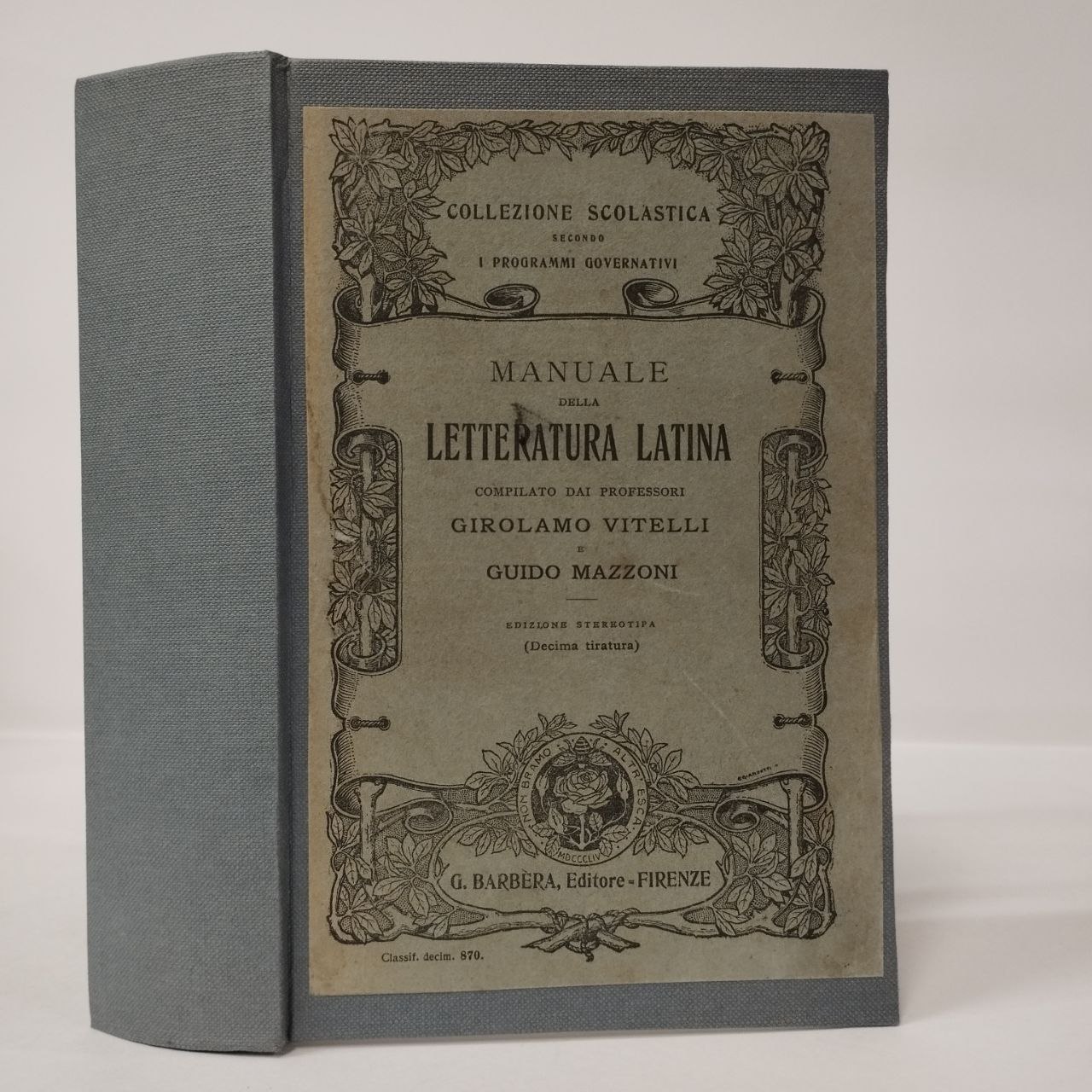 Manuale della letteratura latina. Vitelli Girolamo, Mazzoni Guido (a cura  di). Barbera, 1918. - Equilibri Libreria Torino