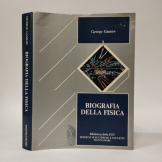 Biografia della fisica. George Gamow. Mondadori, 1983.
