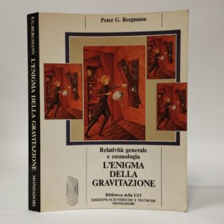 L'enigma della gravitazione. Peter G. Bergmann. Mondadori, 1987.