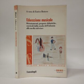 Educazione musicale. Orientamenti, proposte didattiche, curricoli dalla scuola dell'infanzia alla media inferiore. Enrico Bottero (a cura di). Franco Angeli, 2004.