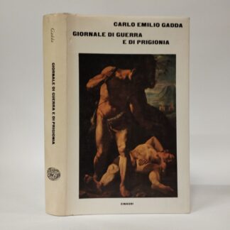 Giornale di guerra e di prigionia. Carlo Emilio Gadda. Einaudi, 1965.