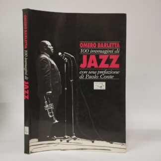 Cento immagini di jazz. Omero Barletta. EDT, 1992.